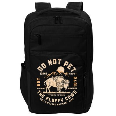 Do Not Pet the Fluffy Cows Yellowstone National Park Cows Impact Tech Backpack