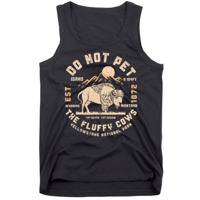 Do Not Pet the Fluffy Cows Yellowstone National Park Cows Tank Top