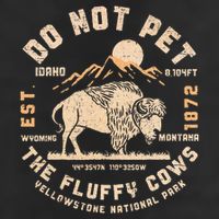 Do Not Pet the Fluffy Cows Yellowstone National Park Cows Golf Towel