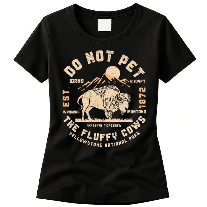 Do Not Pet the Fluffy Cows Yellowstone National Park Cows Womens T-Shirt