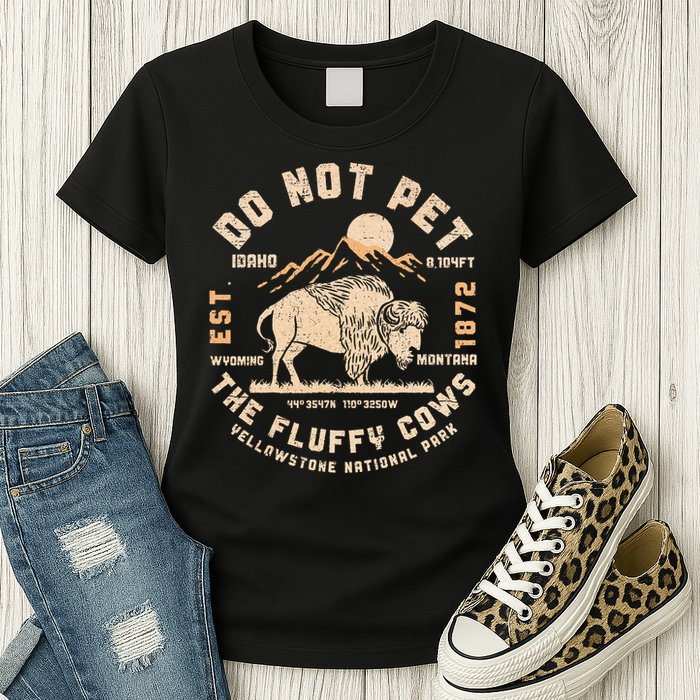Do Not Pet the Fluffy Cows Yellowstone National Park Cows Womens T-Shirt