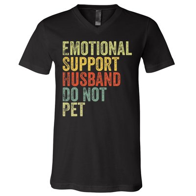 Do Not Pet Emotional Support Husband Funny V-Neck T-Shirt
