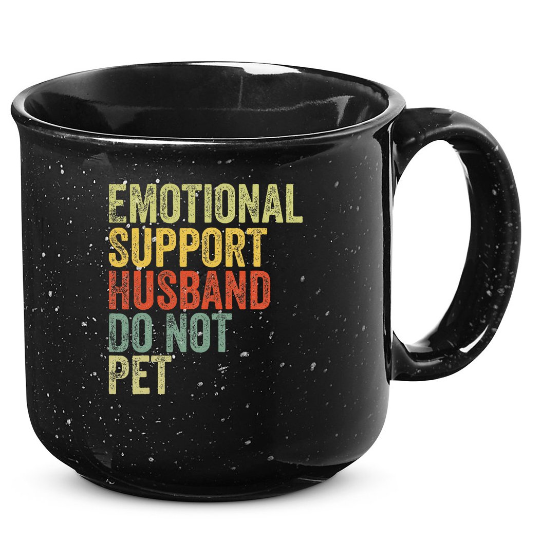 Do Not Pet Emotional Support Husband Funny 15oz Campfire Ceramic Mug