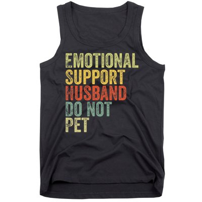 Do Not Pet Emotional Support Husband Funny Tank Top