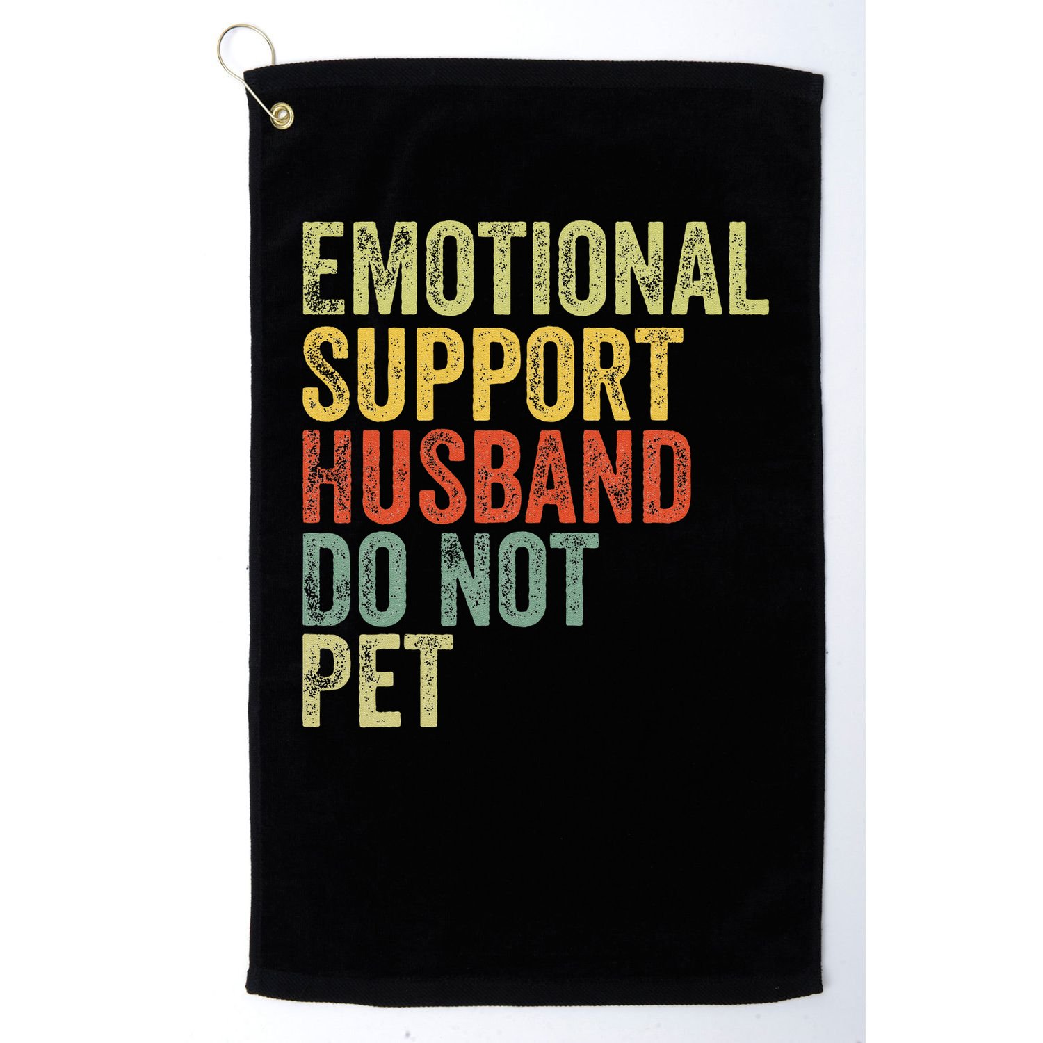Do Not Pet Emotional Support Husband Funny Golf Towel