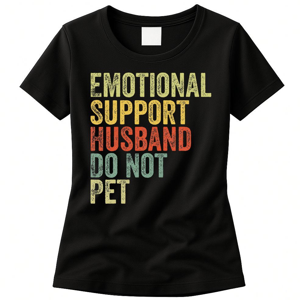 Do Not Pet Emotional Support Husband Funny Womens T-Shirt