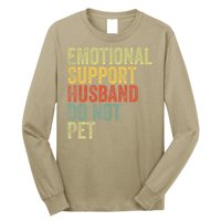 Do Not Pet Emotional Support Husband Funny Long Sleeve Shirt