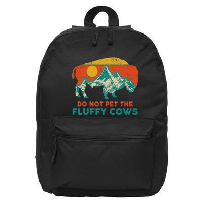 Do Not Pet The Fluffy Cows Funny Bison National Park 16 in Basic Backpack