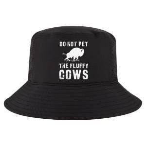 Do Not Pet The Fluffy Cows Funny Bison Cool Comfort Performance Bucket Hat