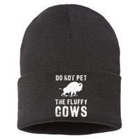 Do Not Pet The Fluffy Cows Funny Bison Sustainable Knit Beanie