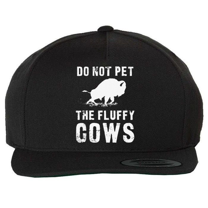 Do Not Pet The Fluffy Cows Funny Bison Wool Snapback Cap