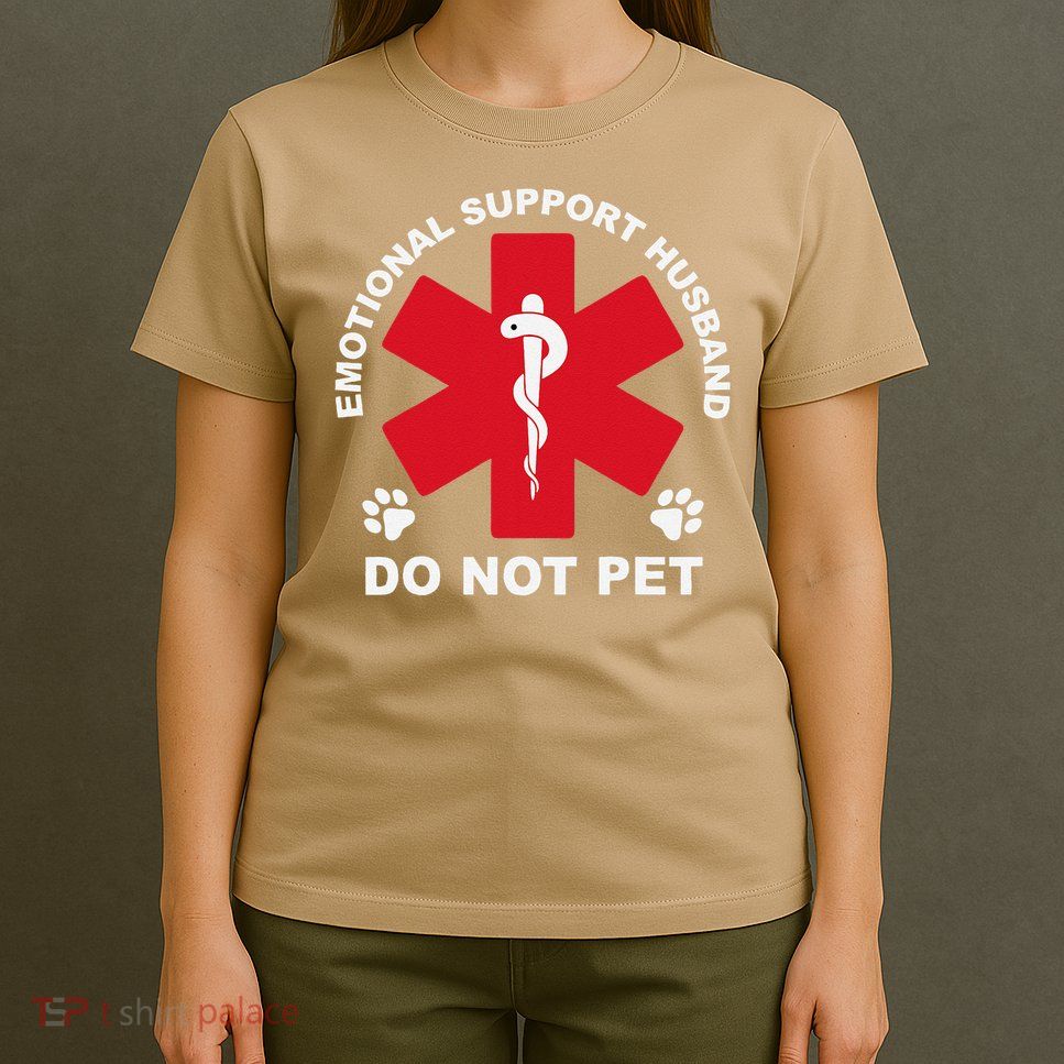 Do Not Pet Emotional Support Husband T-Shirt