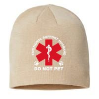 Do Not Pet Emotional Support Husband Sustainable Beanie