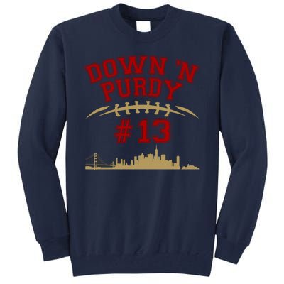 Down 'N Purdy #13 San Francisco Football Fan Tall Sweatshirt