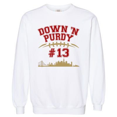 Down 'N Purdy #13 San Francisco Football Fan Garment-Dyed Sweatshirt