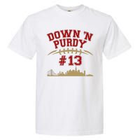 Down 'N Purdy #13 San Francisco Football Fan Garment-Dyed Heavyweight T-Shirt