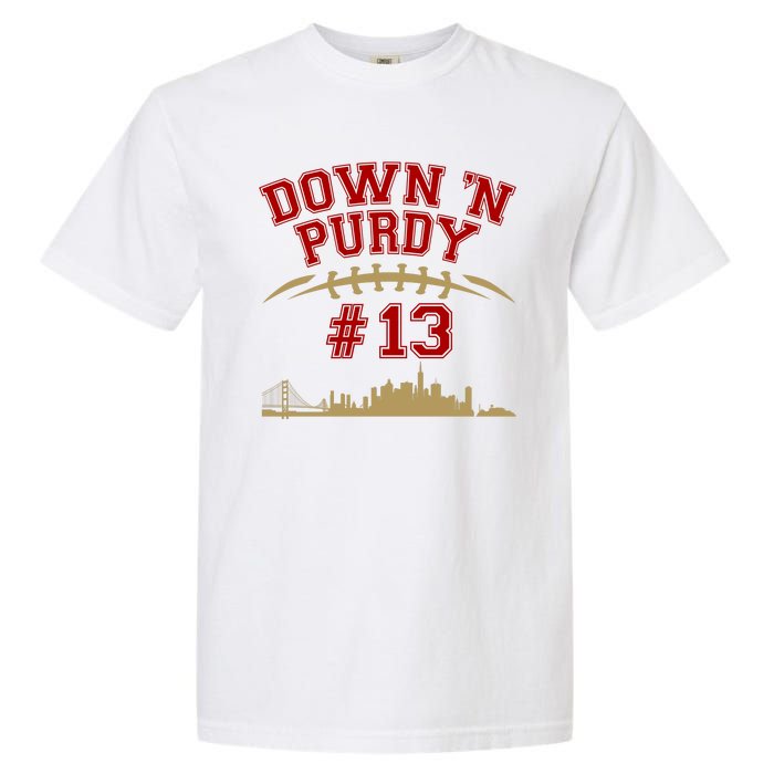 Down 'N Purdy #13 San Francisco Football Fan Garment-Dyed Heavyweight T-Shirt