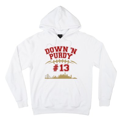 Down 'N Purdy #13 San Francisco Football Fan Hoodie