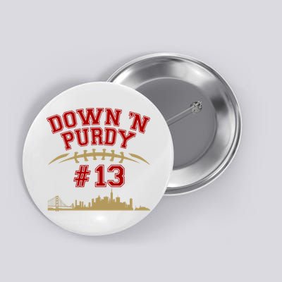 Down 'N Purdy #13 San Francisco Football Fan Button