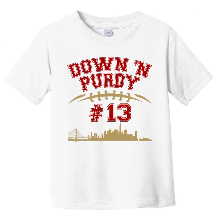 Down 'N Purdy #13 San Francisco Football Fan Toddler T-Shirt