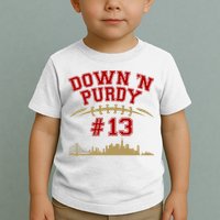 Down 'N Purdy #13 San Francisco Football Fan Toddler T-Shirt