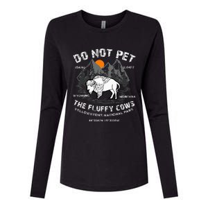 Do Not Pet the Fluffy Cows Bison Yellowstone National Park Womens Cotton Relaxed Long Sleeve T-Shirt