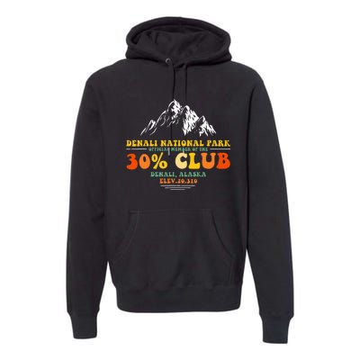 Denali National Park Alaska 30 Club Denali Mountain Tourist Premium Hoodie