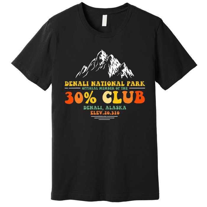 Denali National Park Alaska 30 Club Denali Mountain Tourist Premium T-Shirt