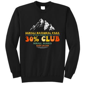 Denali National Park Alaska 30 Club Denali Mountain Tourist Tall Sweatshirt