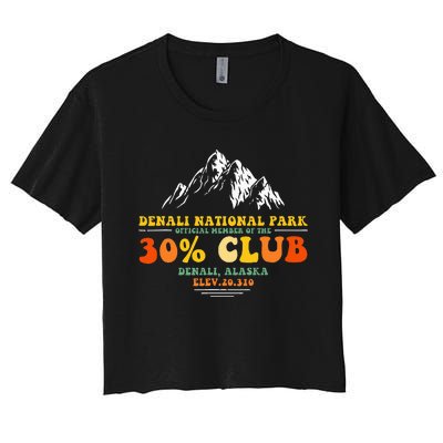 Denali National Park Alaska 30 Club Denali Mountain Tourist Women's Crop Top Tee