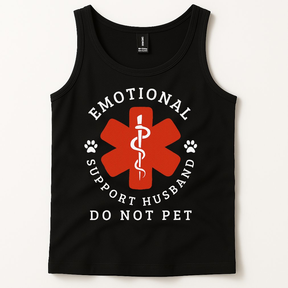 Do Not Pet Emotional Support Husband Funny Tank Top