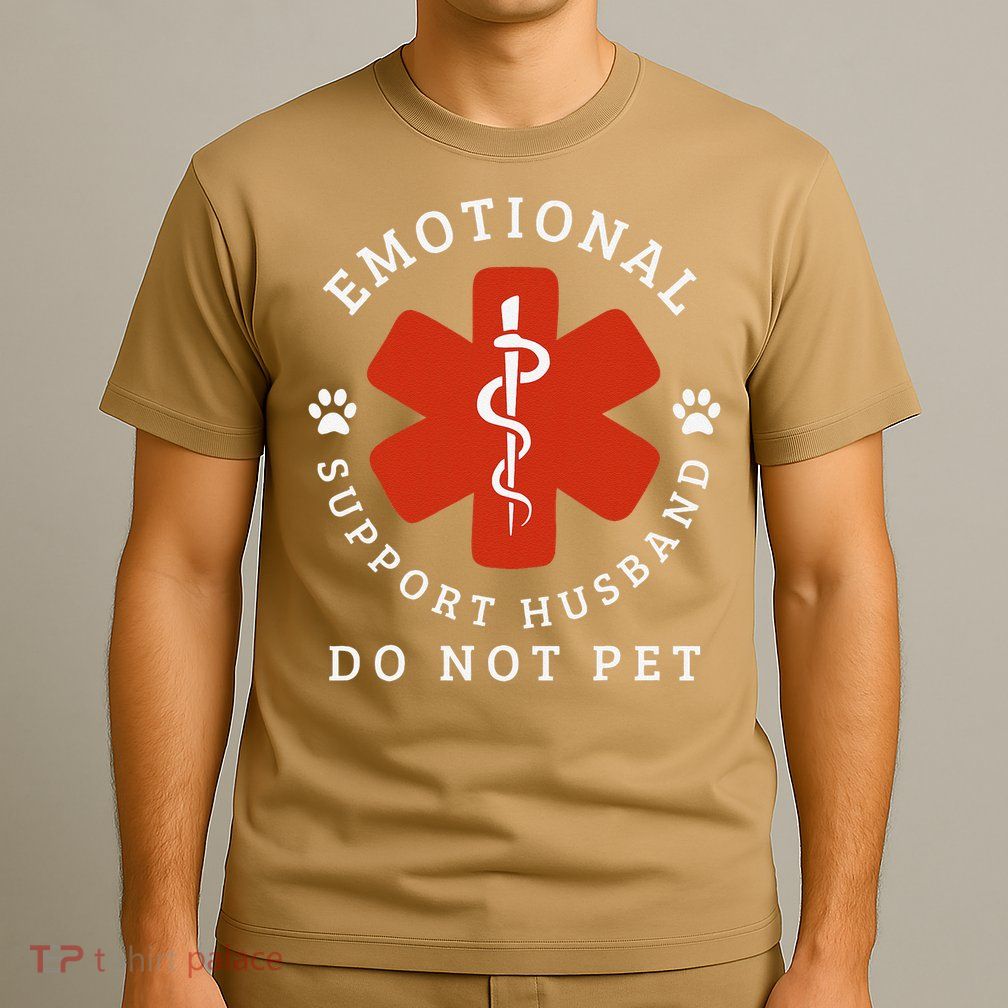Do Not Pet Emotional Support Husband Funny T-Shirt