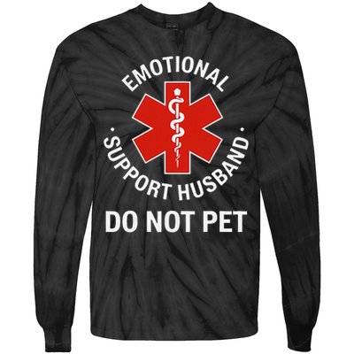 Do Not Pet Emotional Support Husband Funny Tie-Dye Long Sleeve Shirt