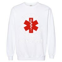 Do Not Pet Emotional Support Husband Funny Garment-Dyed Sweatshirt