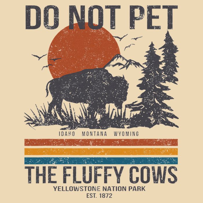 Do Not Pet The Fluffy Cows Yellowstone National Park Zip Tote Bag