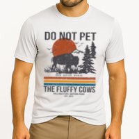 Do Not Pet The Fluffy Cows Yellowstone National Park Cooling Performance Crew T-Shirt
