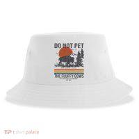 Do Not Pet The Fluffy Cows Yellowstone National Park Sustainable Bucket Hat