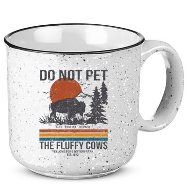 Do Not Pet The Fluffy Cows Yellowstone National Park 15oz Campfire Ceramic Mug