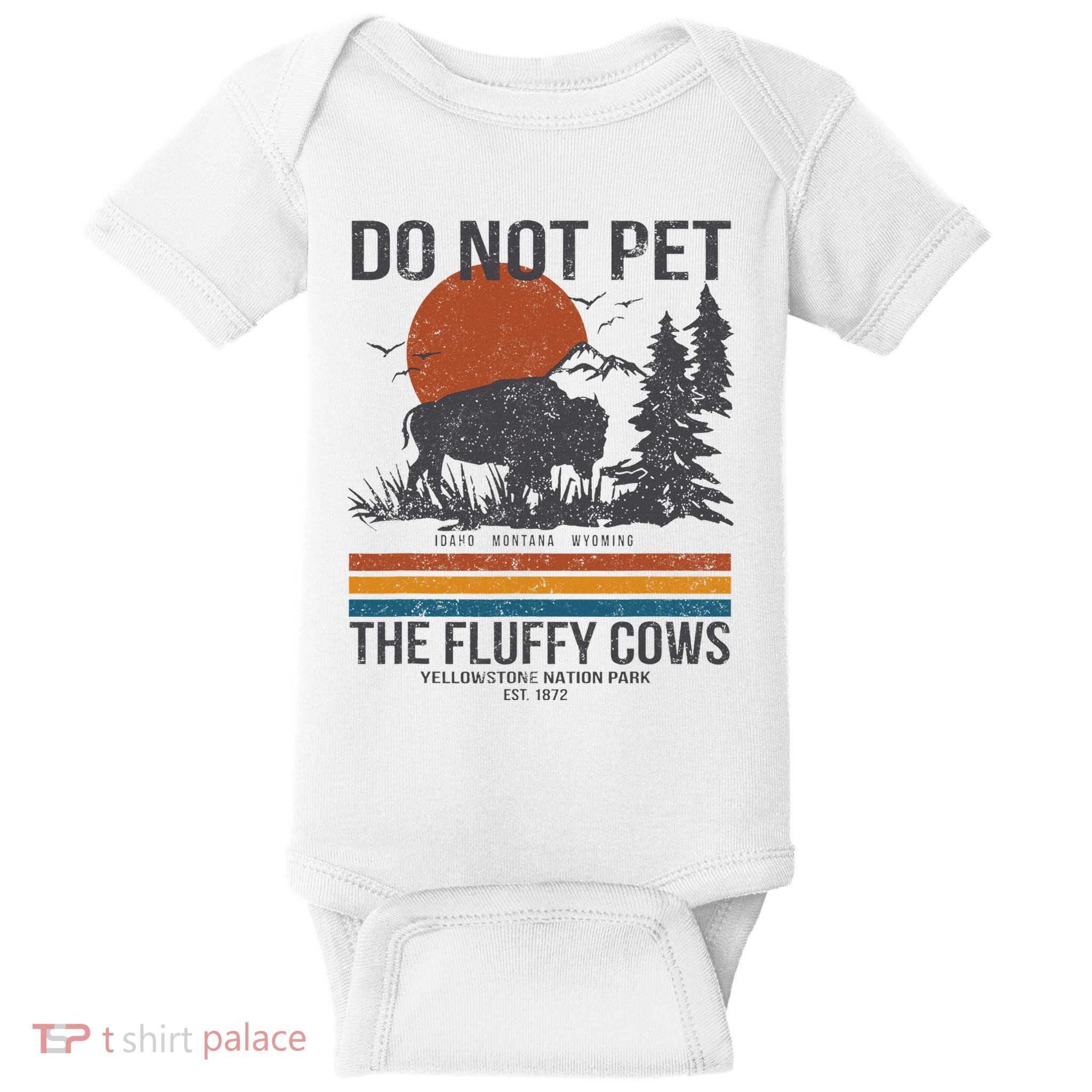 Do Not Pet The Fluffy Cows Yellowstone National Park Baby Bodysuit