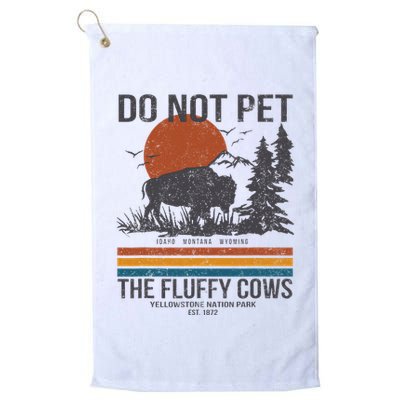 Do Not Pet The Fluffy Cows Yellowstone National Park Golf Towel