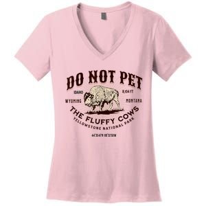 Do Not Pet The Fluffy Cows Bison Yellowstonê National Park Women's V-Neck T-Shirt