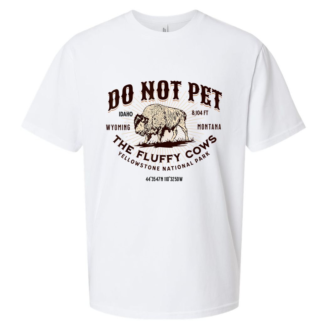 Do Not Pet The Fluffy Cows Bison Yellowstonê National Park Sueded Cloud Jersey T-Shirt