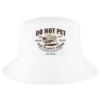 Do Not Pet The Fluffy Cows Bison Yellowstonê National Park Cool Comfort Performance Bucket Hat