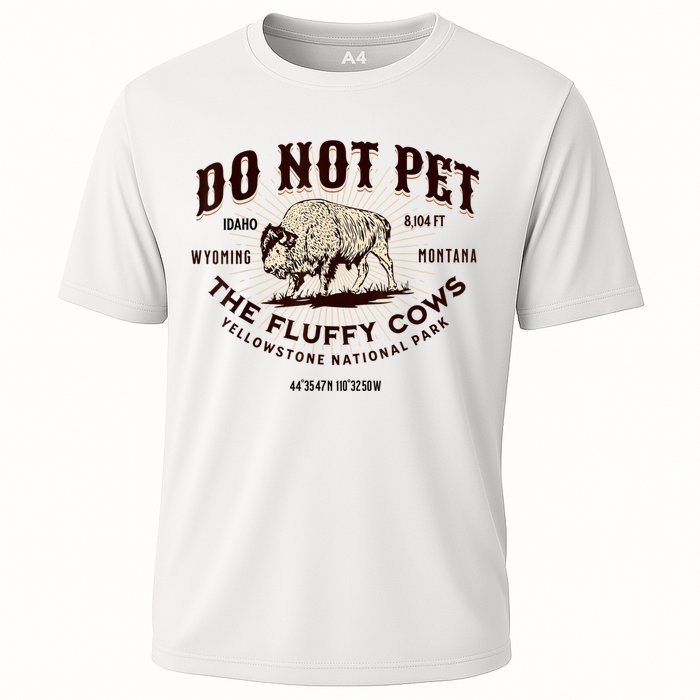 Do Not Pet The Fluffy Cows Bison Yellowstonê National Park Cooling Performance Crew T-Shirt