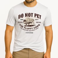 Do Not Pet The Fluffy Cows Bison Yellowstonê National Park Cooling Performance Crew T-Shirt