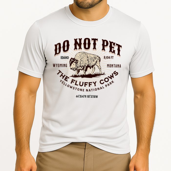 Do Not Pet The Fluffy Cows Bison Yellowstonê National Park Cooling Performance Crew T-Shirt