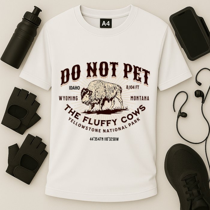 Do Not Pet The Fluffy Cows Bison Yellowstonê National Park Cooling Performance Crew T-Shirt