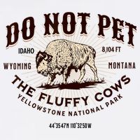 Do Not Pet The Fluffy Cows Bison Yellowstonê National Park Cooling Performance Crew T-Shirt