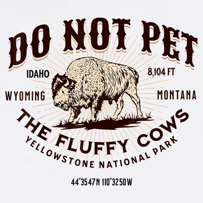 Do Not Pet The Fluffy Cows Bison Yellowstonê National Park Cooling Performance Crew T-Shirt