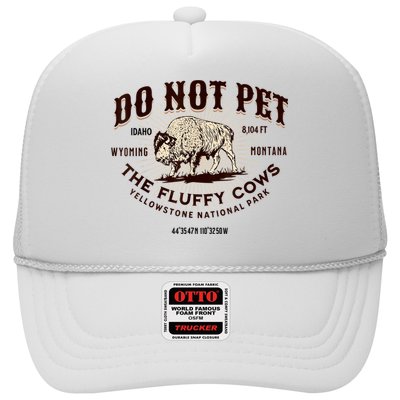 Do Not Pet The Fluffy Cows Bison Yellowstonê National Park Trucker Hat